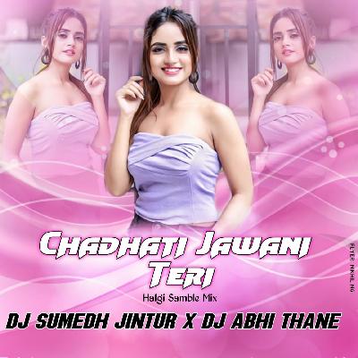 Chadhati Jawani Sambal Mix Dj Sumedh x Dj Abhi